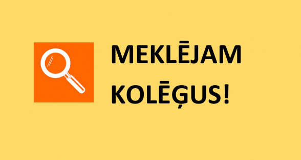 Meklējam kolēģus